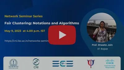 Fair Clustering: Notations and Algorithms | Prof. Shweta Jain, IIT Ropar.
